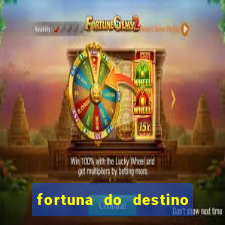 fortuna do destino fortuna do dentinho